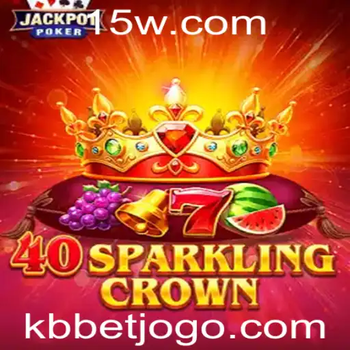 Desvendando o Fascinante Mundo de 40SparklingCrown no Universo de KBbet